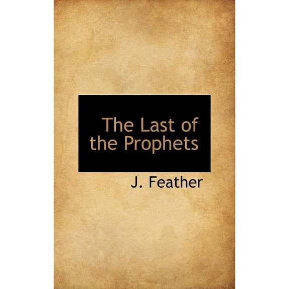 The Last of the Prophets (Hardcover)
