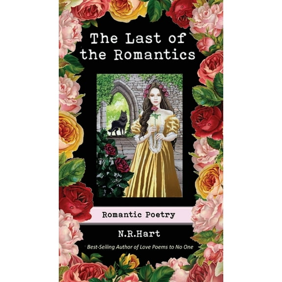 The Last of the Romantics: Romantic Poetry, (Hardcover)