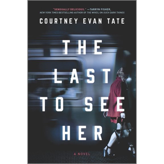 Pre-Owned The Last to See Her (Paperback) 077830941X 9780778309413