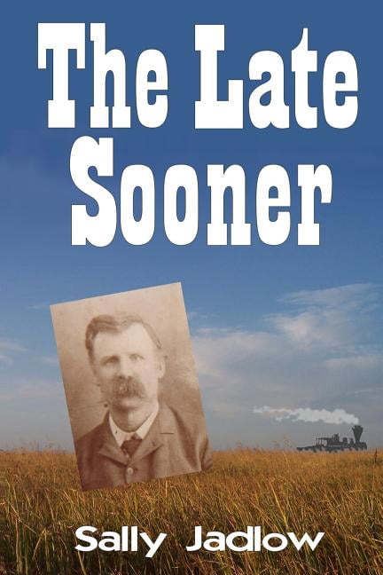 The Late Sooner: The Late Sooner (Paperback)