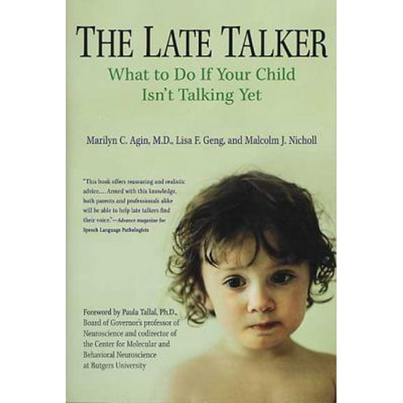Pre-Owned The Late Talker: What to Do If Your Child Isn't Talking Yet (Paperback) by Dr. Marilyn C Agin, Lisa F Geng, Malcolm Nicholl
