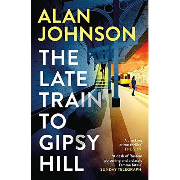 Pre-Owned The Late Train to Gipsy Hill (Paperback) 1472286146 9781472286147