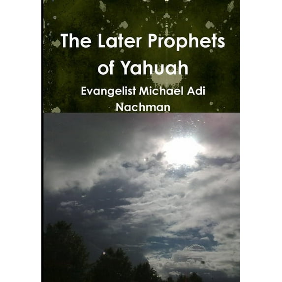 The Later Prophets of Yahuah (Paperback)