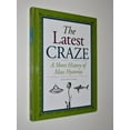 thumbnail image 1 of Pre-Owned The Latest Craze: A Short History of Mass Hysterias (Hardcover) 1435129776 9781435129771, 1 of 1