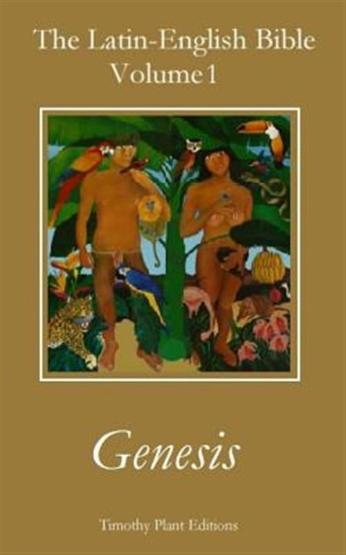The Latin-English Bible - Volume I: Genesis (Paperback)