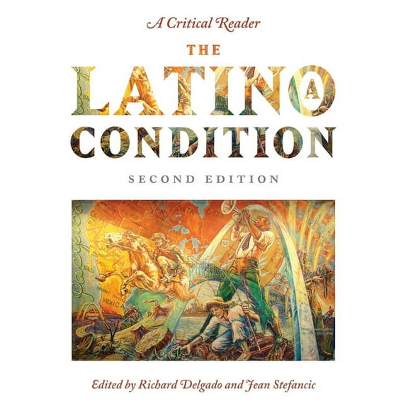 The Latino/A Condition: A Critical Reader, Second Edition, (Paperback)