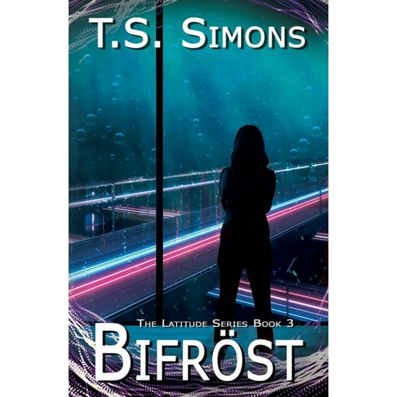 The Latitude Bifröst, Book 3, (Paperback)