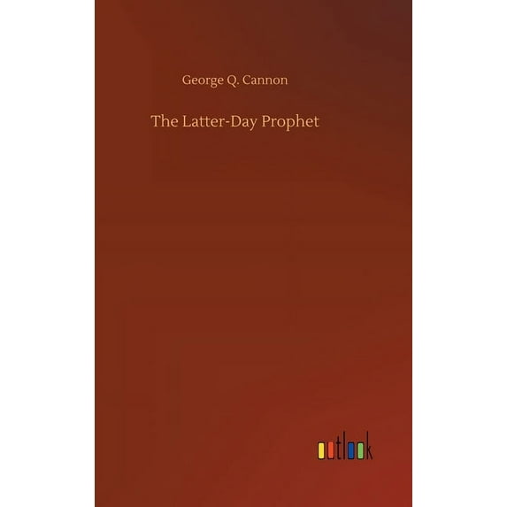 The Latter-Day Prophet (Hardcover)