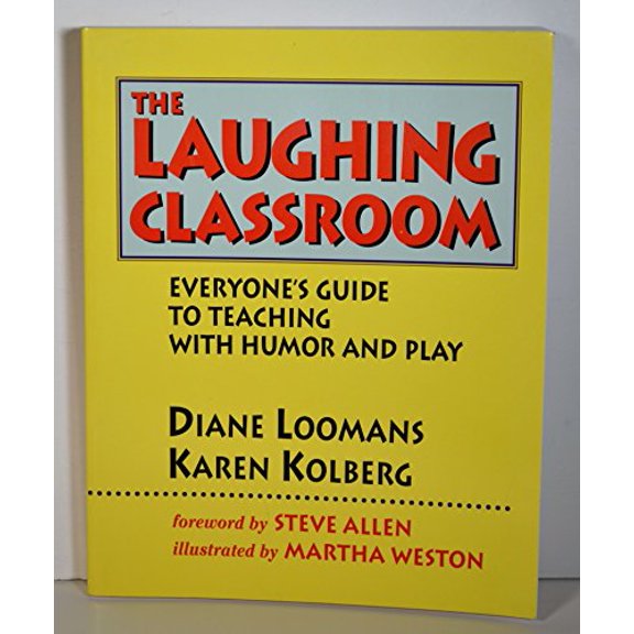 Pre-Owned The Laughing Classroom: Everyone's Guide to Teaching With Humor and Play (Paperback) 0915811448 9780915811441
