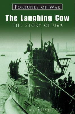 Pre-Owned The Laughing Cow: A U-Boat Captain's Story (Paperback) 1841450227 9781841450223