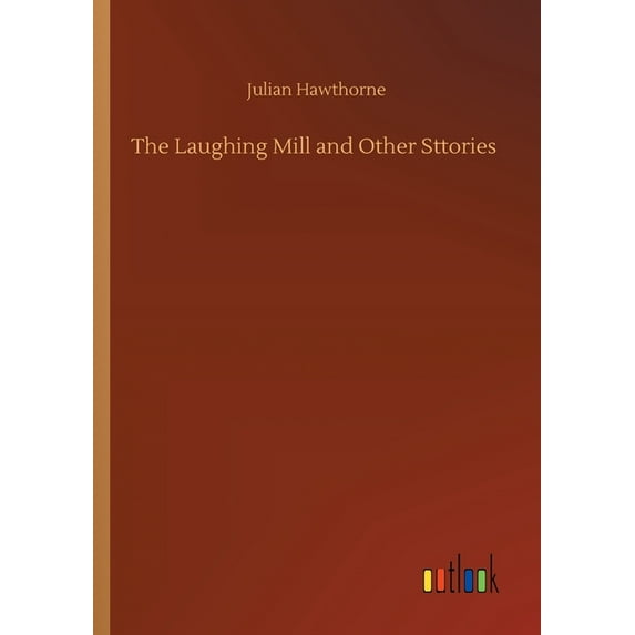 The Laughing Mill And Other Sttories - 9783752335149