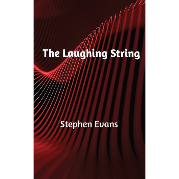 The Laughing String: Thoughts on Writing, (Paperback)