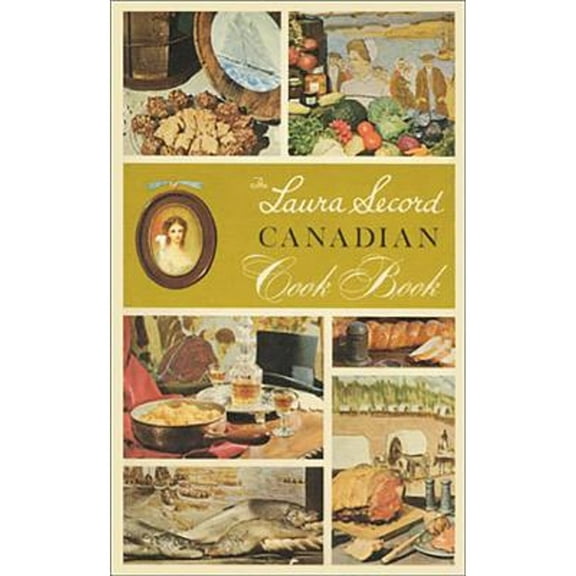 Pre-Owned The Laura Secord Canadian Cook Book (Paperback) 1552852601 9781552852606