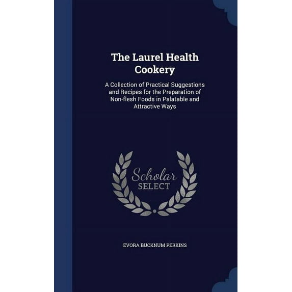 The Laurel Health Cookery (Hardcover)