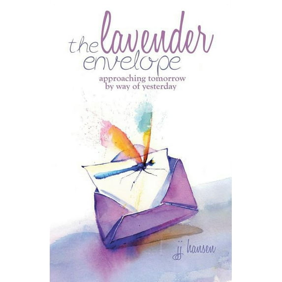 The Lavender Envelope: Approaching Tomorrow by Way of Yesterday