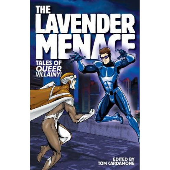 Pre-Owned The Lavender Menace: Tales of Queer Villainy! (Paperback) 1938720229 9781938720222