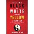 thumbnail image 1 of The Law In Black And White And The Yellow In Between: An Asian Lawyer's Experience Of The Law In A Western World, (Paperback), 1 of 1