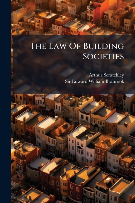 The Law Of Building Societies, (Paperback)