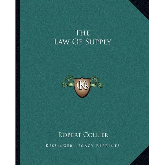 The Law Of Supply Paperback 116287533X 9781162875330 Robert Collier