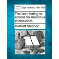 thumbnail image 1 of The Law Relating to Actions for Malicious Prosecution. (Paperback), 1 of 1