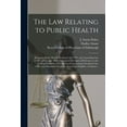 thumbnail image 1 of The Law Relating to Public Health (Paperback), 1 of 1