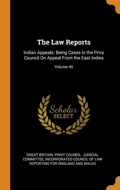 The Law Reports Indian Appeals Being Cases In The Privy Council On The Law Reports Indian Appeals Being Cases In The Privy Council On