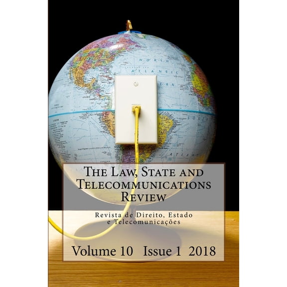 2018 The Law, State and Telecommunications Review Vol. 10, Issue 1 Paperback 1719185735 9781719185738 Clara Luz Alvarez, David Lopez Jimenez, Eduardo Carlos Dittmar, Judith Rochfeld, Nathalie Mart