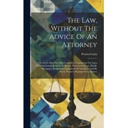 The Law, Without The Advice Of An Attorney Hardcover