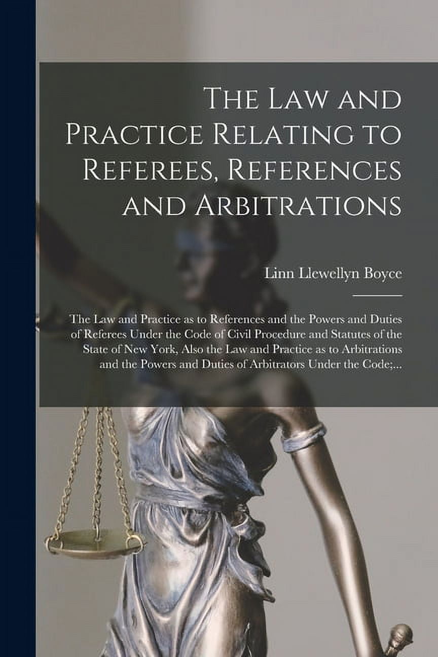 The Law and Practice Relating to Referees, References and Arbitrations (Paperback)