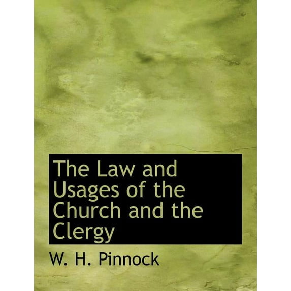 The Law and Usages of the Church and the Clergy (Paperback)