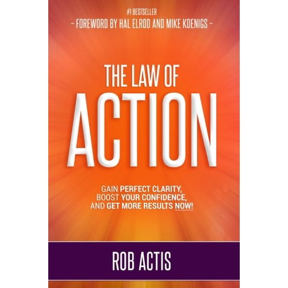 Pre-Owned The Law of Action: Gain Perfect Clarity, Boost Your Confidence and Get More Results NOW Paperback