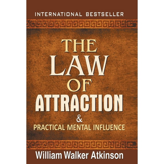 The Law of Attraction and Practical Mental Influence, (Hardcover)