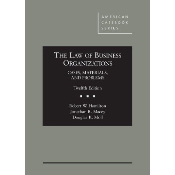 Pre-Owned The Law of Business Organizations: Cases, Materials, and Problems, 12th (American Casebook Series) (Hardcover) 0314285636 9780314285638