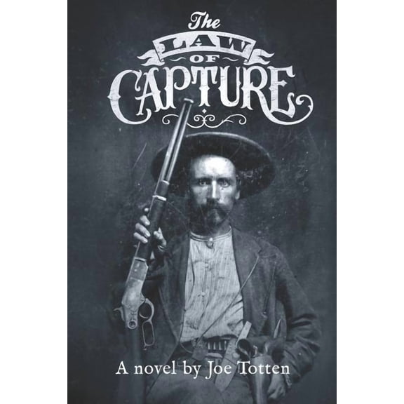 The Law of Capture Paperback 1096329468 9781096329466 Joe Totten