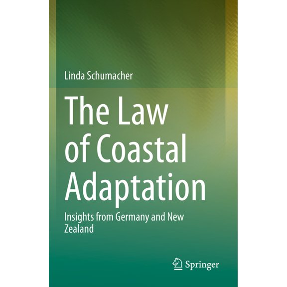 The Law of Coastal Adaptation: Insights from Germany and New Zealand, (Paperback)