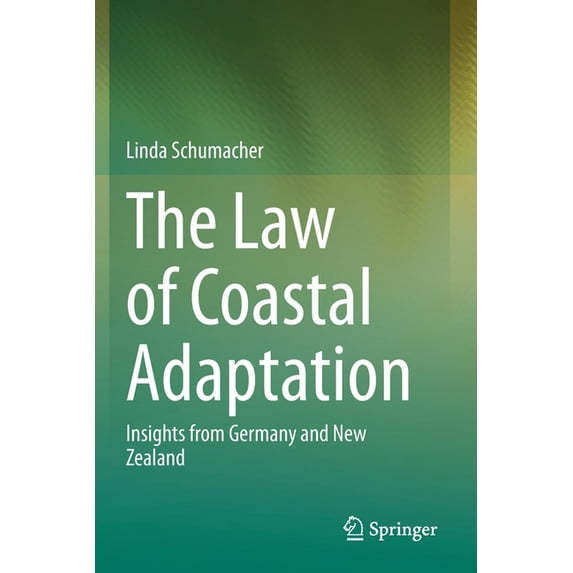 The Law of Coastal Adaptation: Insights from Germany and New Zealand, (Paperback)