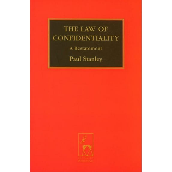 The Law of Confidentiality: A Restatement, (Hardcover)