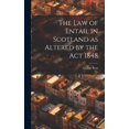 thumbnail image 1 of The Law of Entail in Scotland as Altered by the Act 1848 (Hardcover), 1 of 1