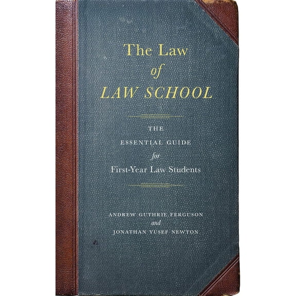 The Law of Law School: The Essential Guide for First-Year Law Students, (Paperback)