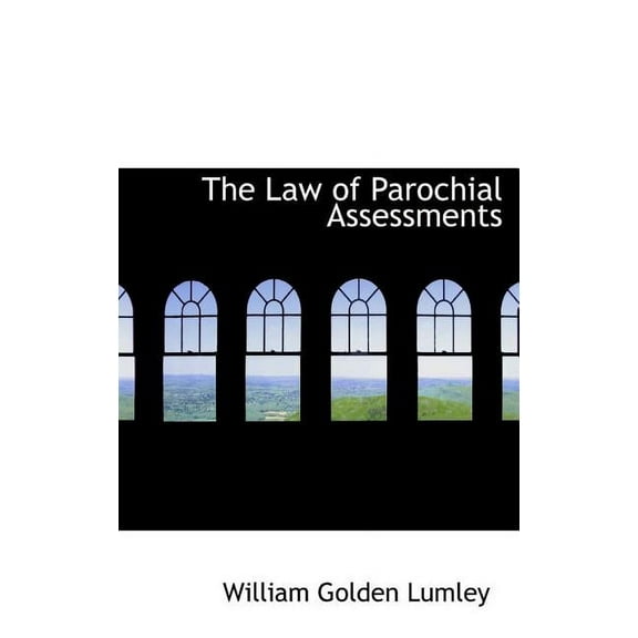 The Law of Parochial Assessments (Hardcover)