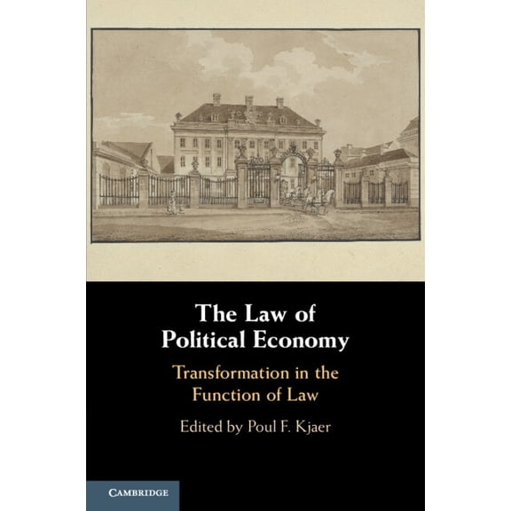 The Law of Political Economy: Transformation in the Function of Law, (Paperback)