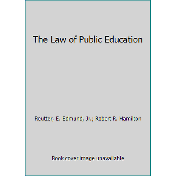Pre-Owned The Law of Public Education (Hardcover) 0882772228 9780882772226