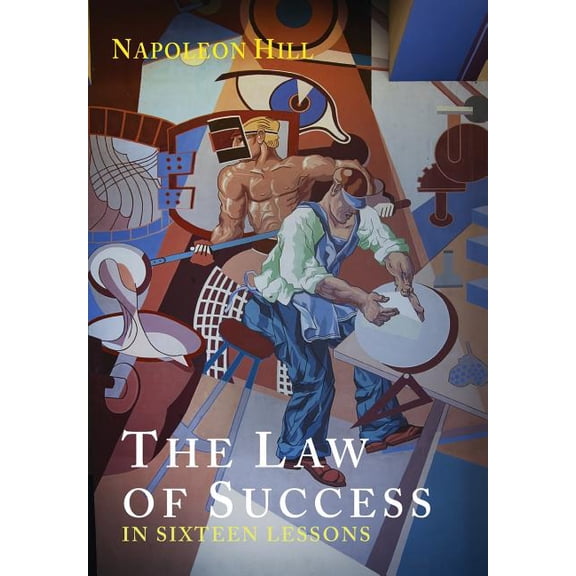 The Law of Success in Sixteen Lessons, (Paperback)