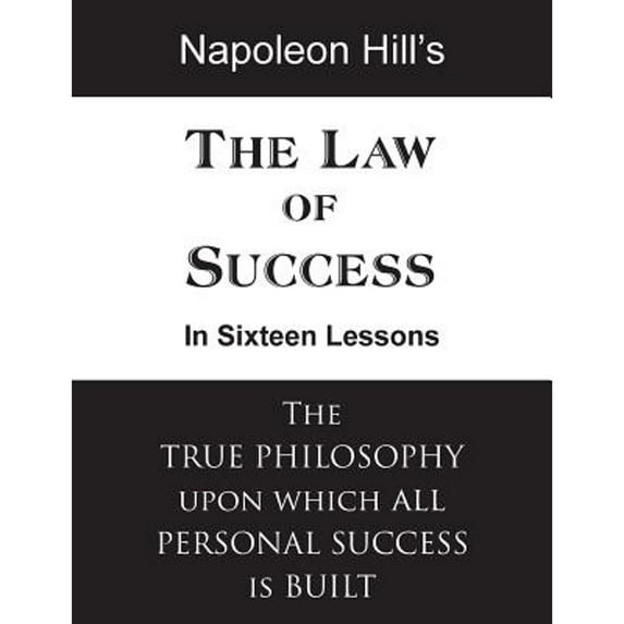 The Law of Success in Sixteen Lessons (Hardcover)