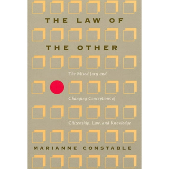 Pre-Owned The Law of the Other: Mixed Jury and Changing Conceptions Citizenship, Law, (Hardcover 9780226114965) by Marianne Constable