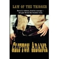 thumbnail image 1 of The Law of the Trigger: A Classic Western of Frontier Justice and Survival, (Paperback), 1 of 1
