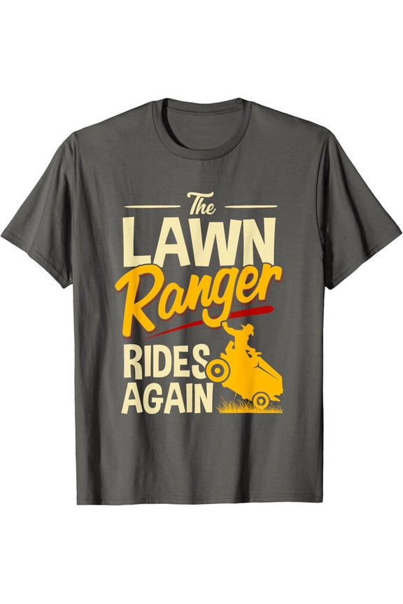 The Lawn Ranger Rides Again Lawn Tractor Mowing T-Shirt