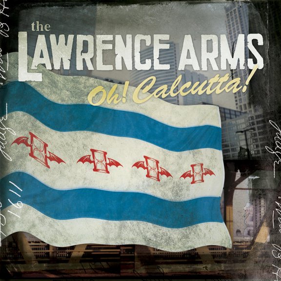 The Lawrence Arms - Oh! Calcutta! - Punk Rock - CD