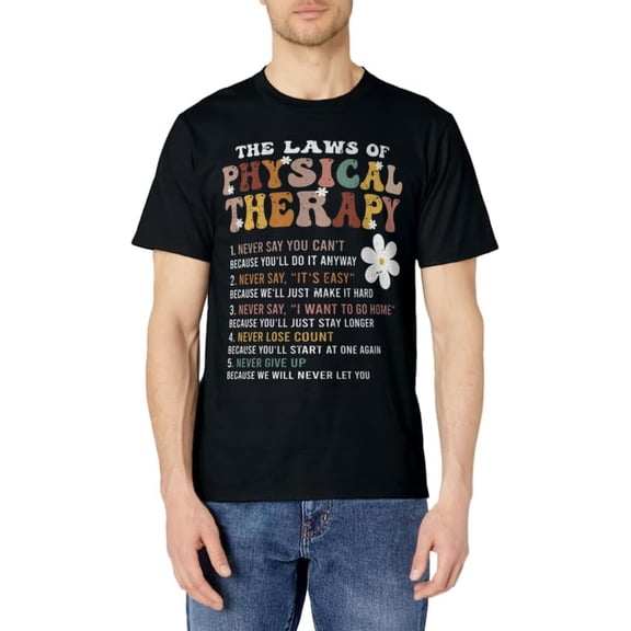 The Laws Of Physical Therapy – Physical Therapist T-Shirt