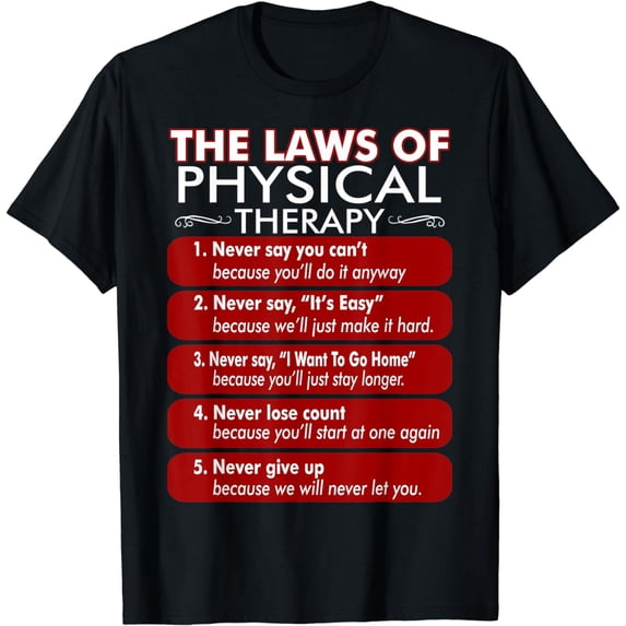 The Laws Of Physical Therapy T Shirt